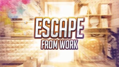 download Escape from work apk